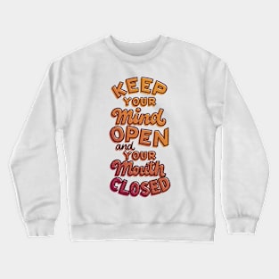 Mind Open Mouth Closed Crewneck Sweatshirt